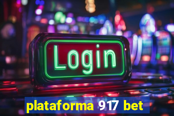 plataforma 917 bet